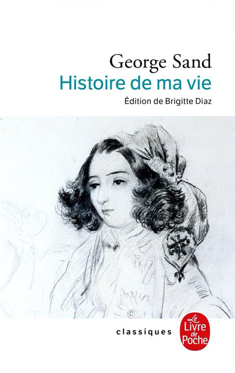 L HISTOIRE DE MA VIE - SAND GEORGE - LGF/Livre de Poche