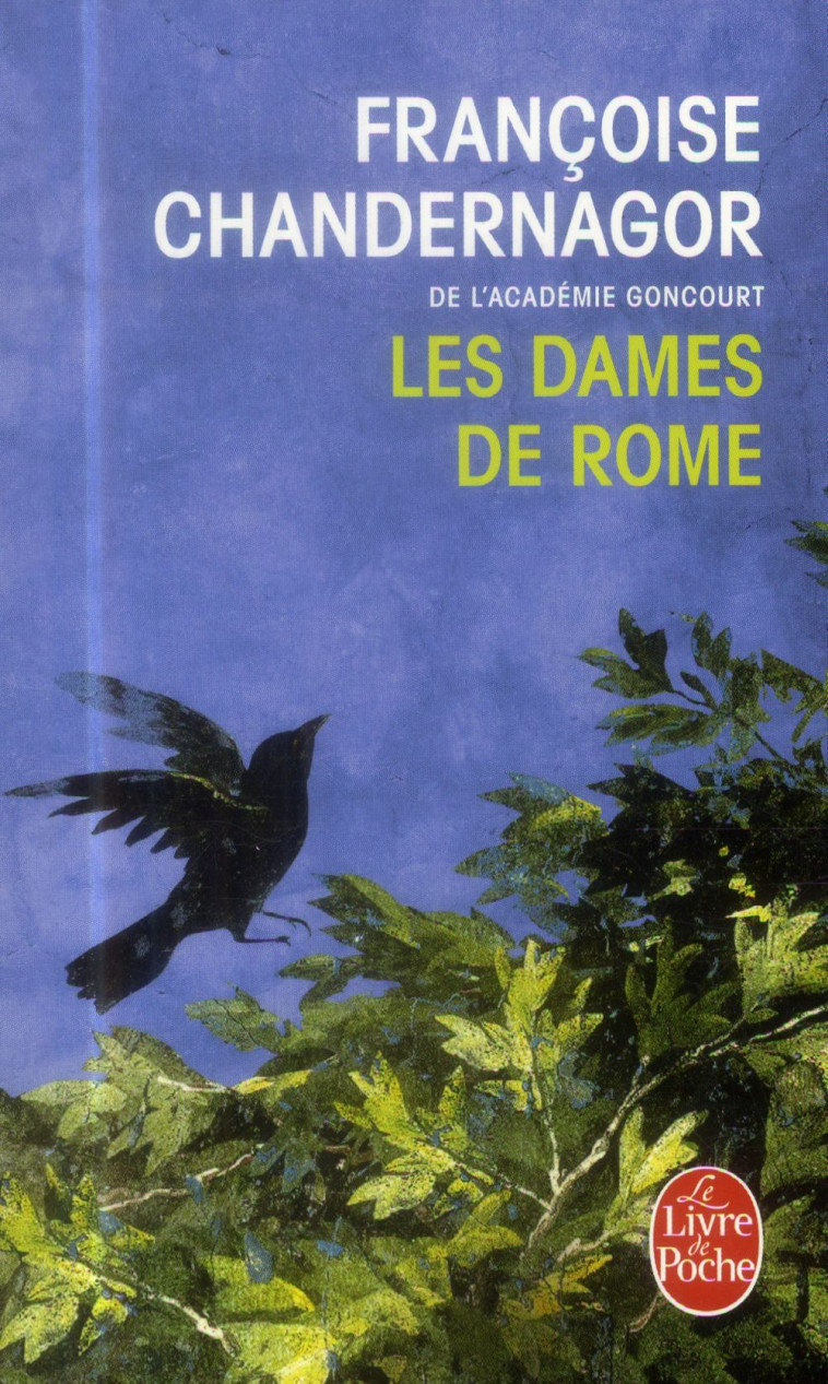 LES DAMES DE ROME (LA REINE OUBLIEE TOME 2) - CHANDERNAGOR F. - Le Livre de poche