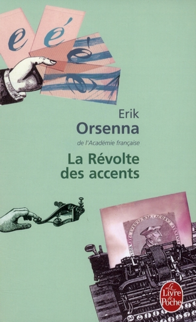 LA REVOLTE DES ACCENTS - ORSENNA ERIK - LGF/Livre de Poche