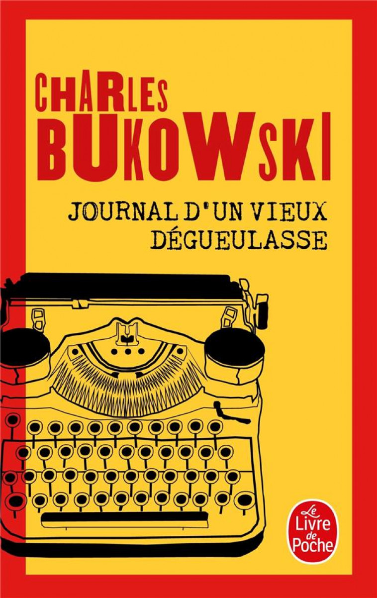 JOURNAL D-UN VIEUX DEGUEULASSE - BUKOWSKI CHARLES - LGF/Livre de Poche