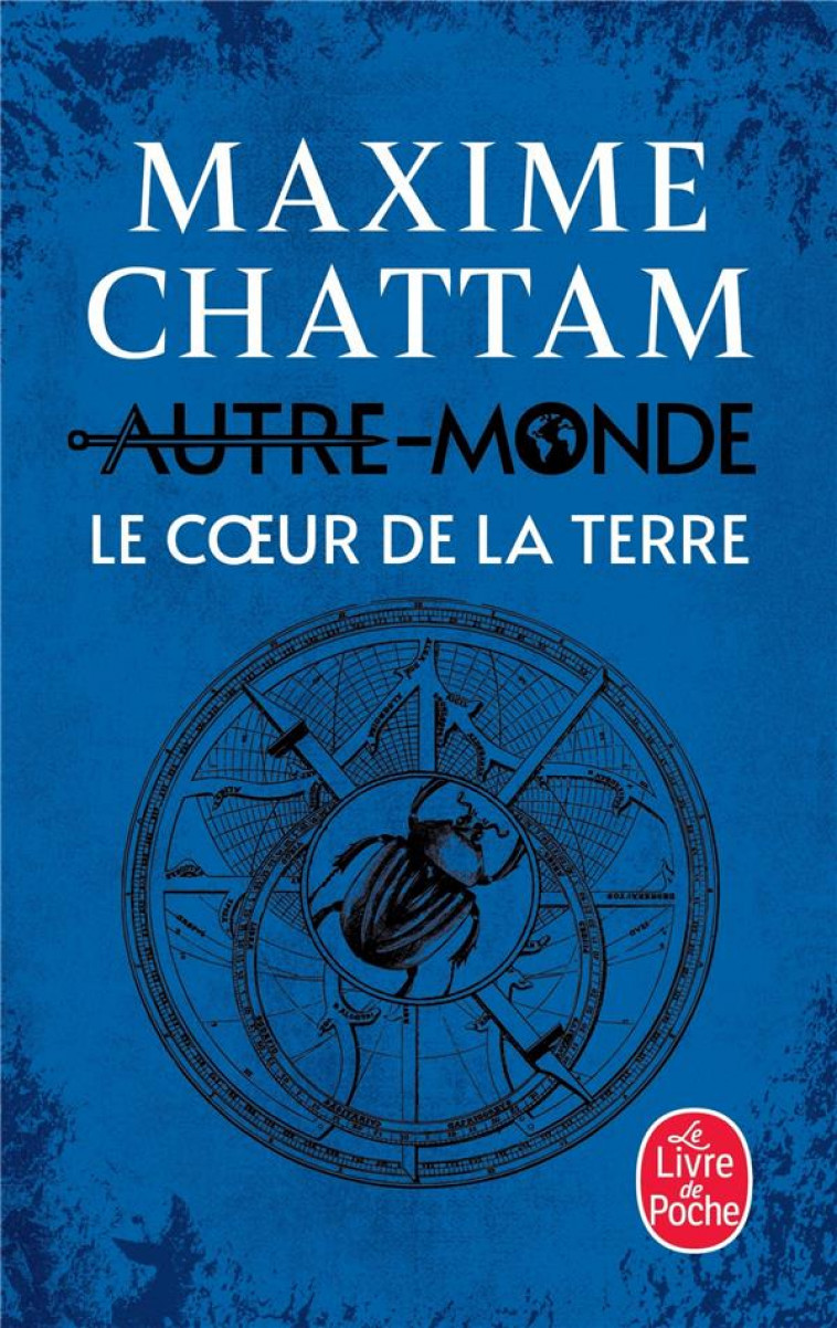 AUTRE MONDE T3 LE COEUR DE LA TERRE - CHATTAM MAXIME - Le Livre de poche
