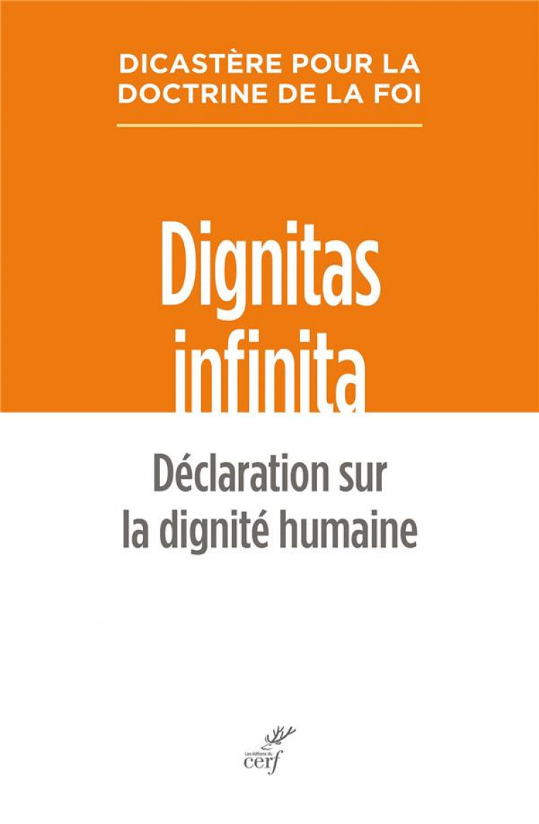 DIGNITAS INFINITA - DECLARATION SUR LA DIGNITE HUMAINE - DICASTERE POUR LA DO - CERF