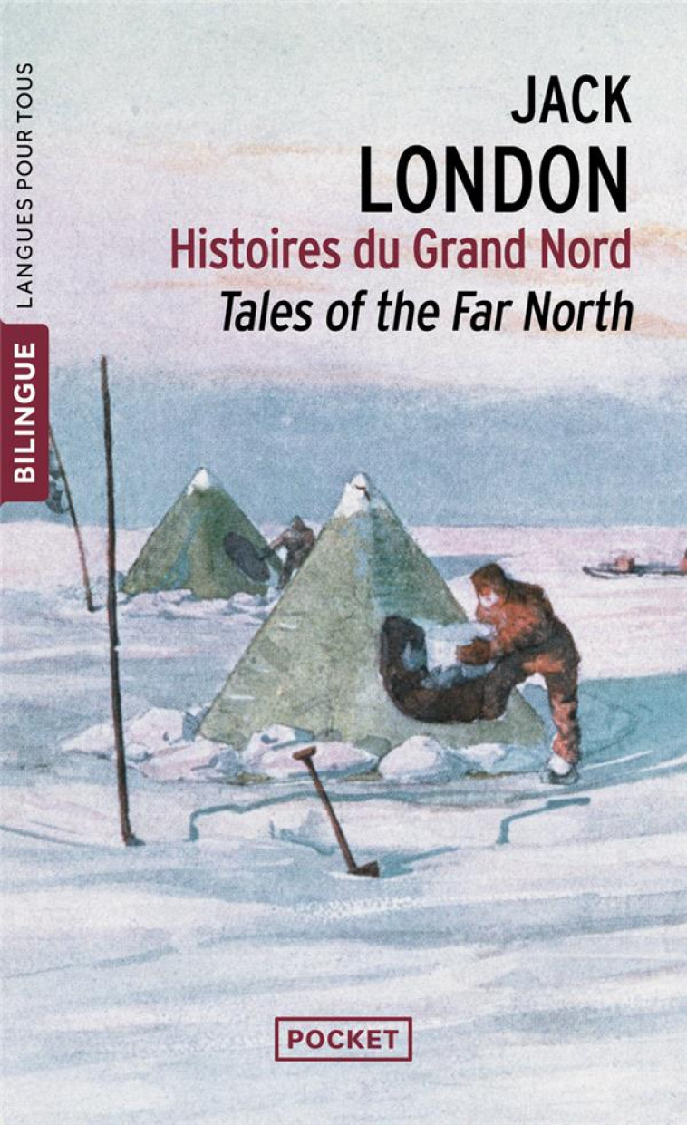 HISTOIRES DU GRAND NORD / TALES OF THE FAR NORTH - LONDON JACK - POCKET