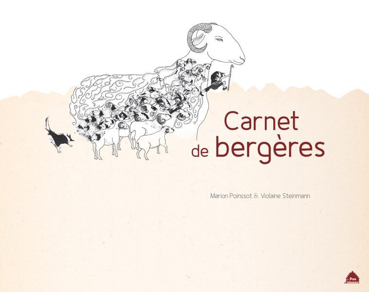 CARNET DE BERGERES - POINSSOT/STEINMANN - LE PAS D OISEAU