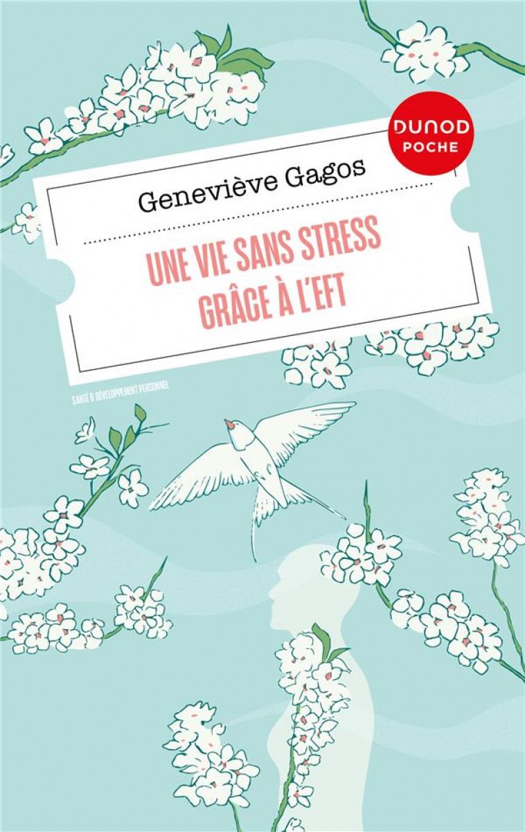 UNE VIE SANS STRESS GRACE A L-EFT - GAGOS GENEVIEVE - DUNOD