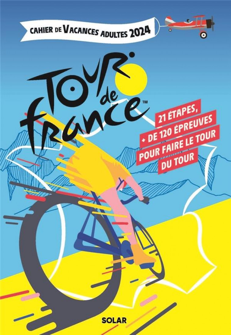 CAHIER DE VACANCES TOUR DE FRANCE 2024 - MATHIVET/THOUET - SOLAR