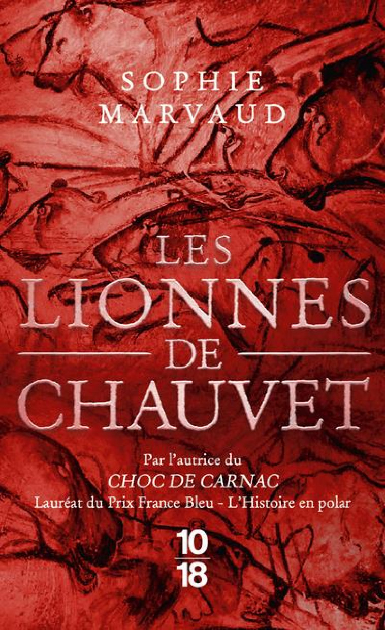 LES LIONNES DE CHAUVET - POCHE - MARVAUD SOPHIE - 10 X 18