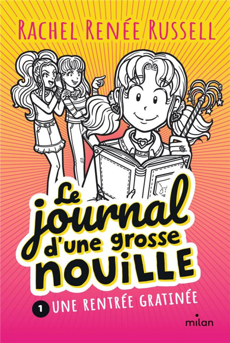 LE JOURNAL D-UNE GROSSE NOUILLE, T01 - UNE RENTREE GRATINEE - RUSSELL RACHEL RENEE - MILAN