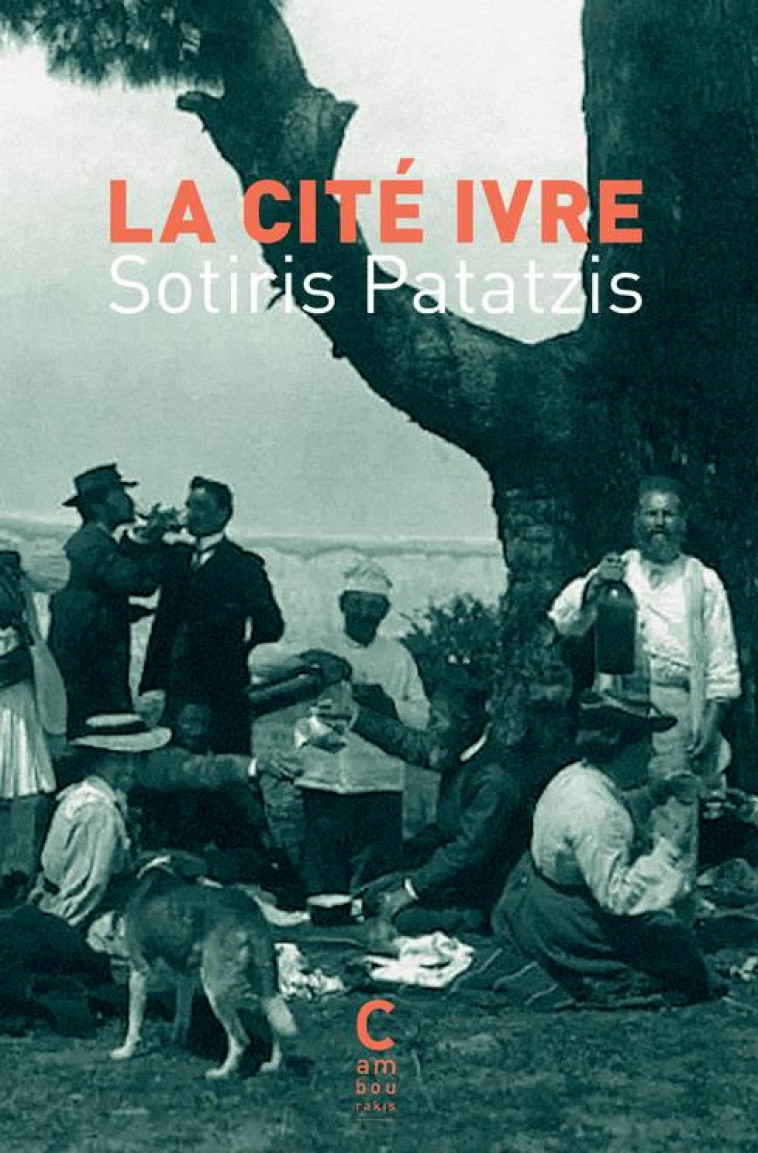 LA CITE IVRE - PATATZIS/LACARRIERE - CAMBOURAKIS
