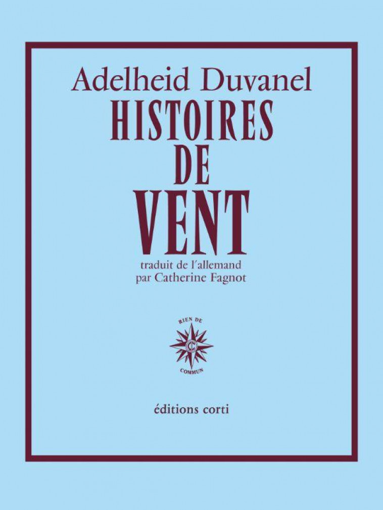 HISTOIRES DE VENT - DUVANEL ADELHEID - CORTI