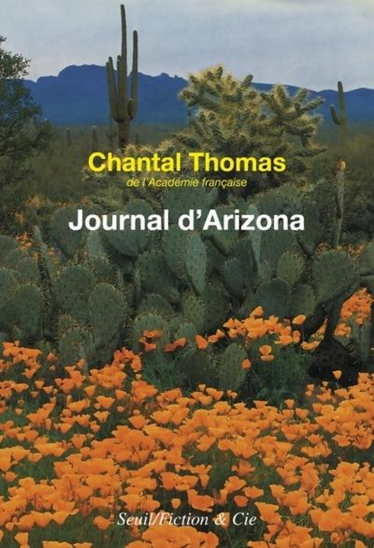 JOURNAL D-ARIZONA ET DU MEXIQUE. (JANVIER - JUIN 1982) - THOMAS CHANTAL - SEUIL