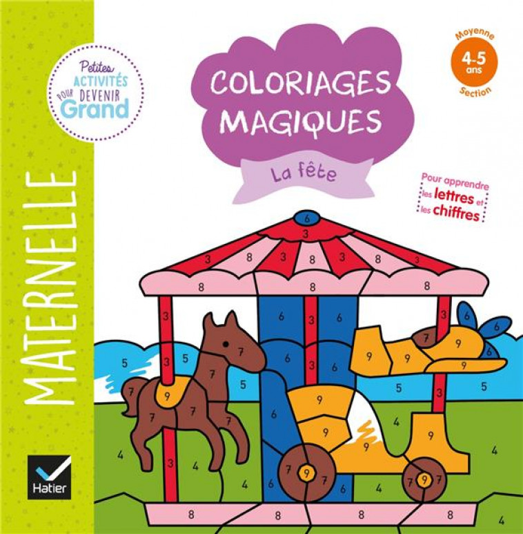 COLORIAGES MAGIQUES - LA FETE MS - DOUTREMEPUICH - HATIER SCOLAIRE