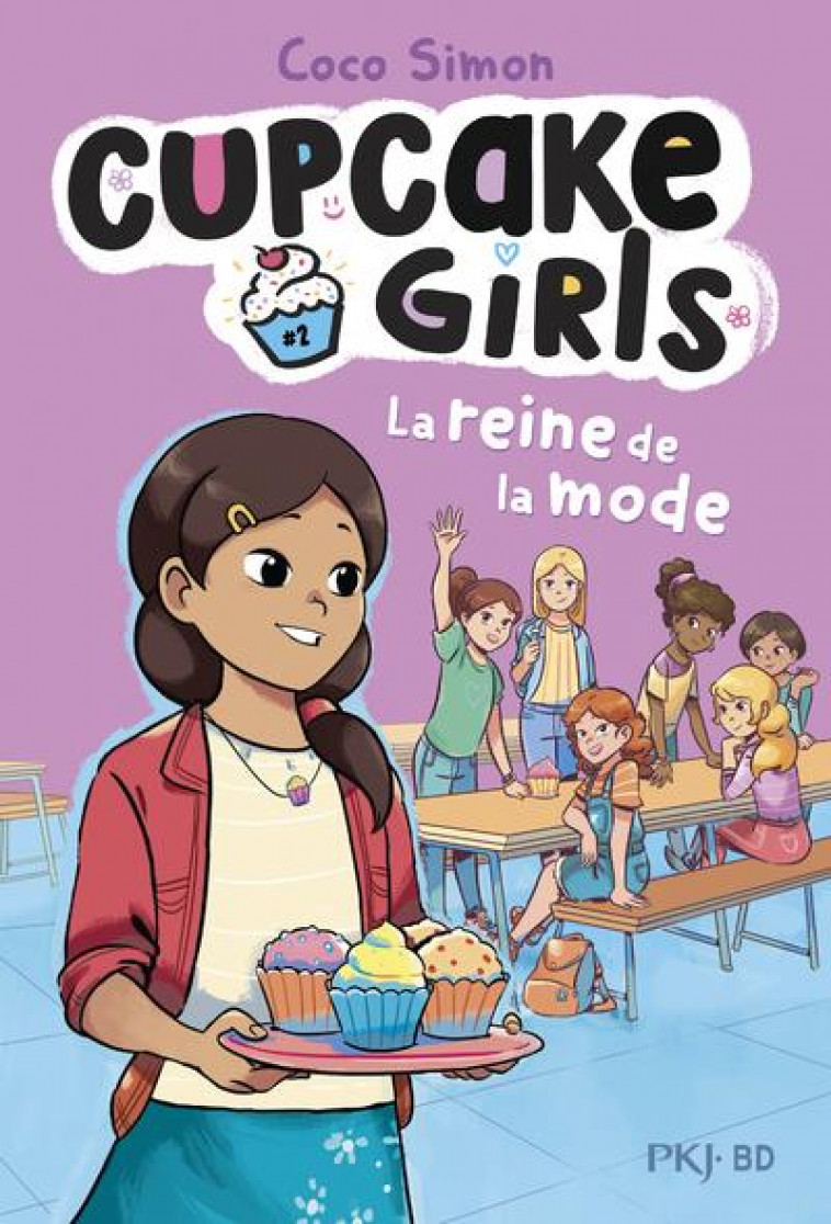 CUPCAKE GIRLS, LA BANDE DESSINEE : LA REINE DE LA MODE - TOME 02 - SIMON COCO - POCKET