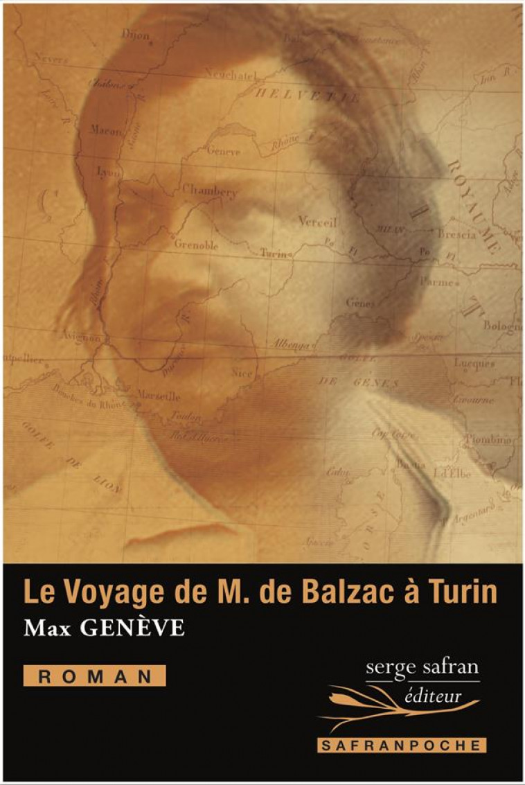 LE VOYAGE DE M. DE BALZAC A TURIN - GENEVE MAX - EPSILOON