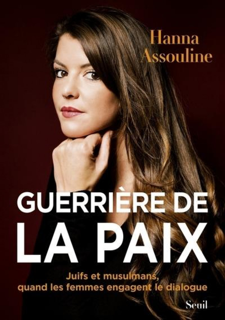 GUERRIERE DE LA PAIX - ASSOULINE HANNA - SEUIL