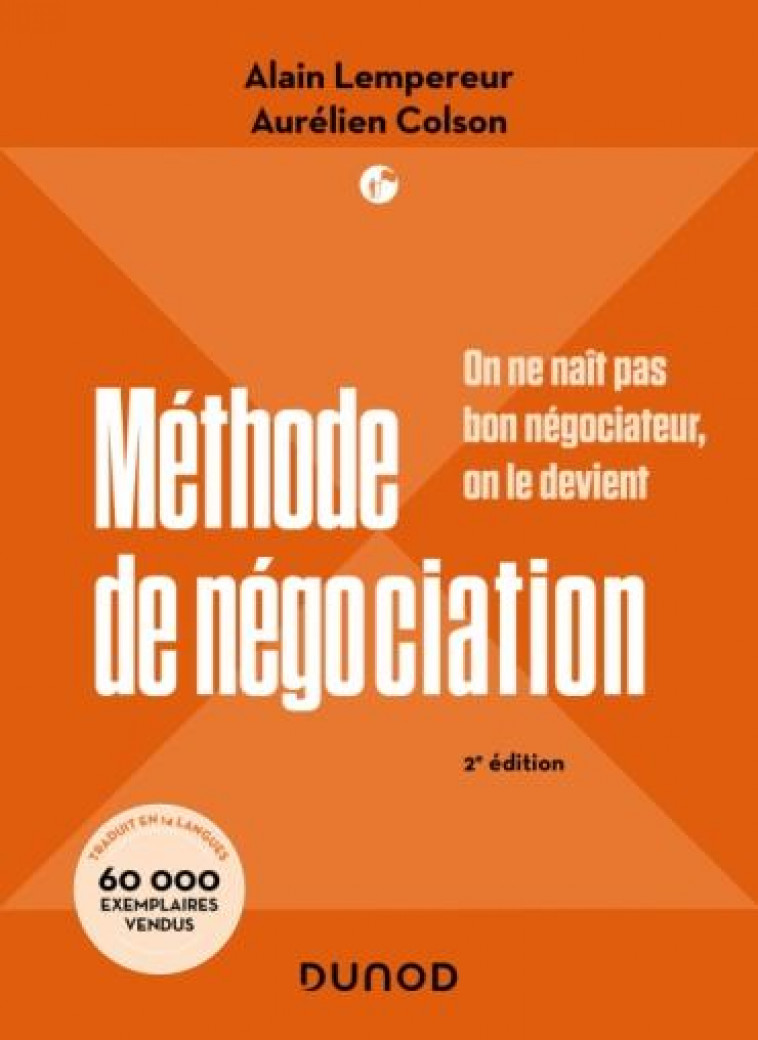 METHODE DE NEGOCIATION - 2E ED. - ON NE NAIT PAS BON NEGOCIATEUR, ON LE DEVIENT - LEMPEREUR/COLSON - DUNOD