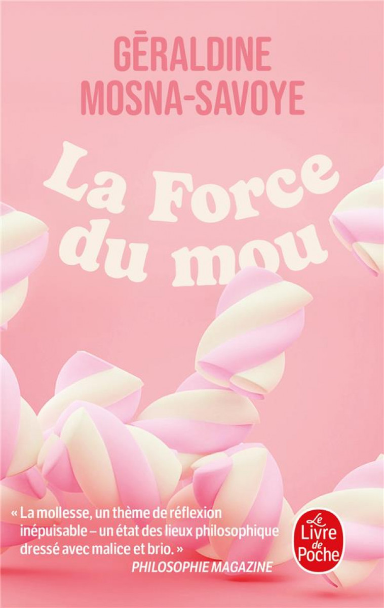 LA FORCE DU MOU - MOSNA-SAVOYE G. - LGF/Livre de Poche