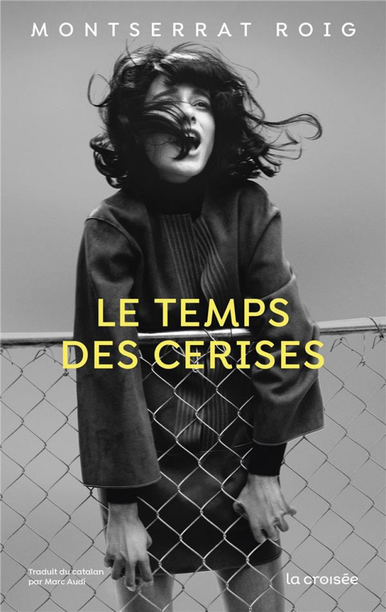LE TEMPS DES CERISES - ROIG MONTSERRAT - DELCOURT