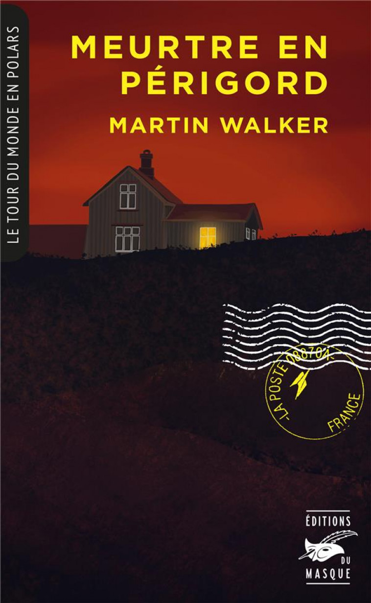 MEURTRE EN PERIGORD (COLL. TOUR DU MONDE EN POLARS) - WALKER MARTIN - EDITIONS DU MASQUE
