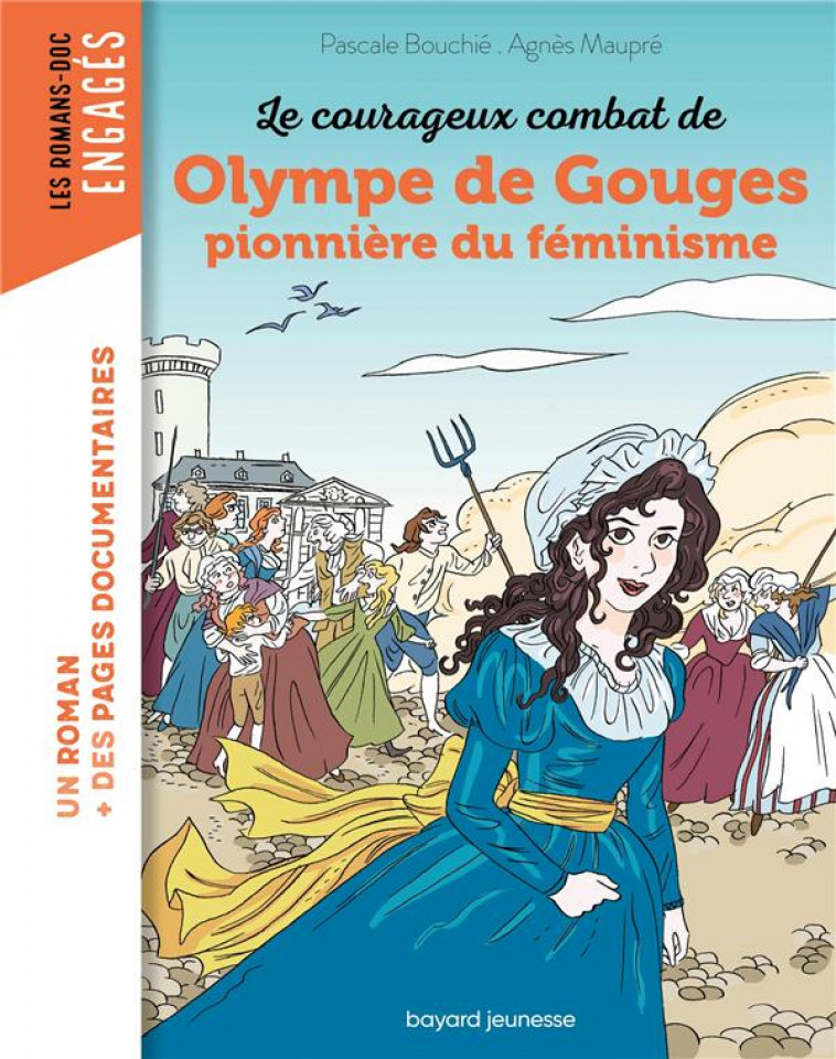 OLYMPE DE GOUGES PIONNIERE DU FEMINISME - BOUCHIE/MAUPRE - BAYARD JEUNESSE