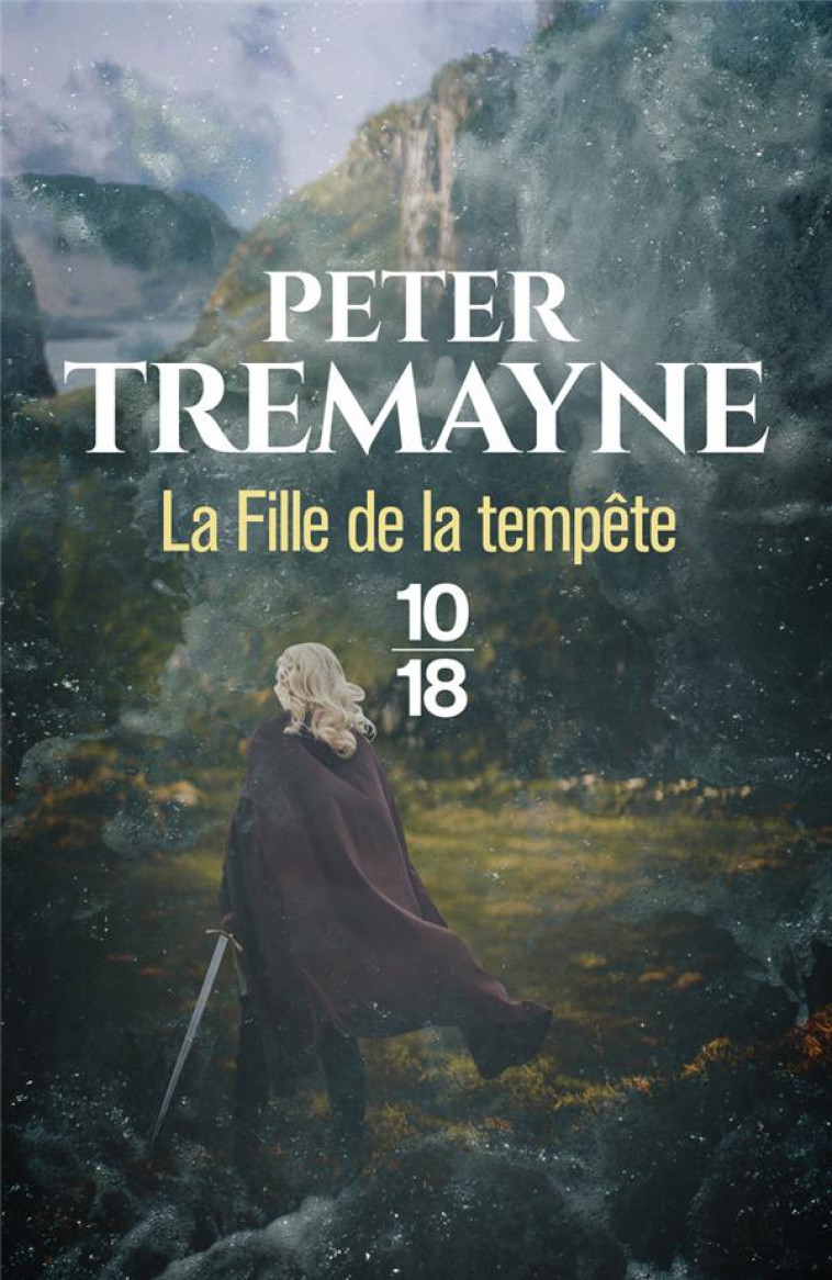 LA FILLE DE LA TEMPETE - SOEUR FIDELMA T34 - VOLUME 34 - TREMAYNE PETER - 10 X 18