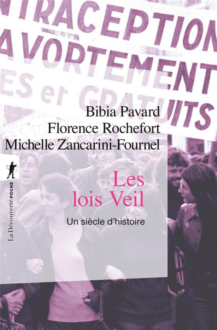 LES LOIS VEIL - UN SIECLE D-HISTOIRE - PAVARD/ROCHEFORT - LA DECOUVERTE