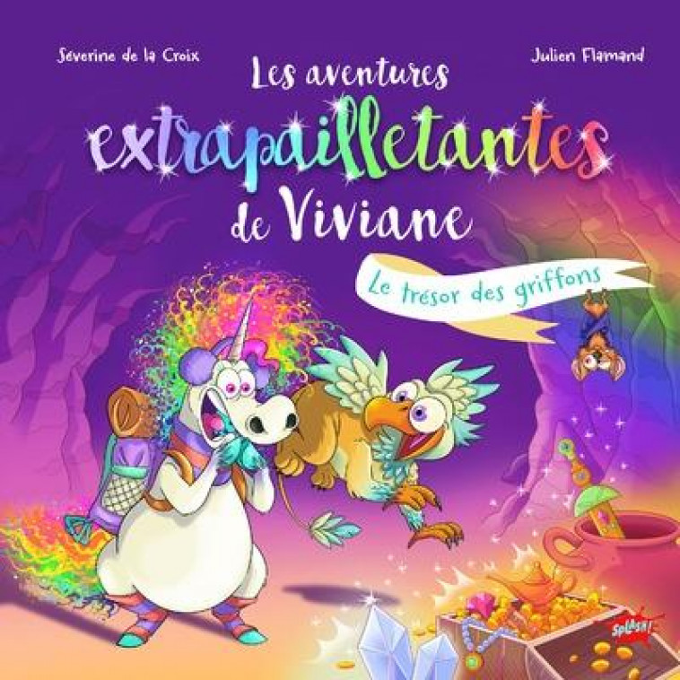 LES AVENTURES EXTRAPAILLETANTES DE VIVIANE - LE TRESOR DES GRIFFONS - TOME 2 - FLAMAND/LA CROIX - EDITIONS SPLASH