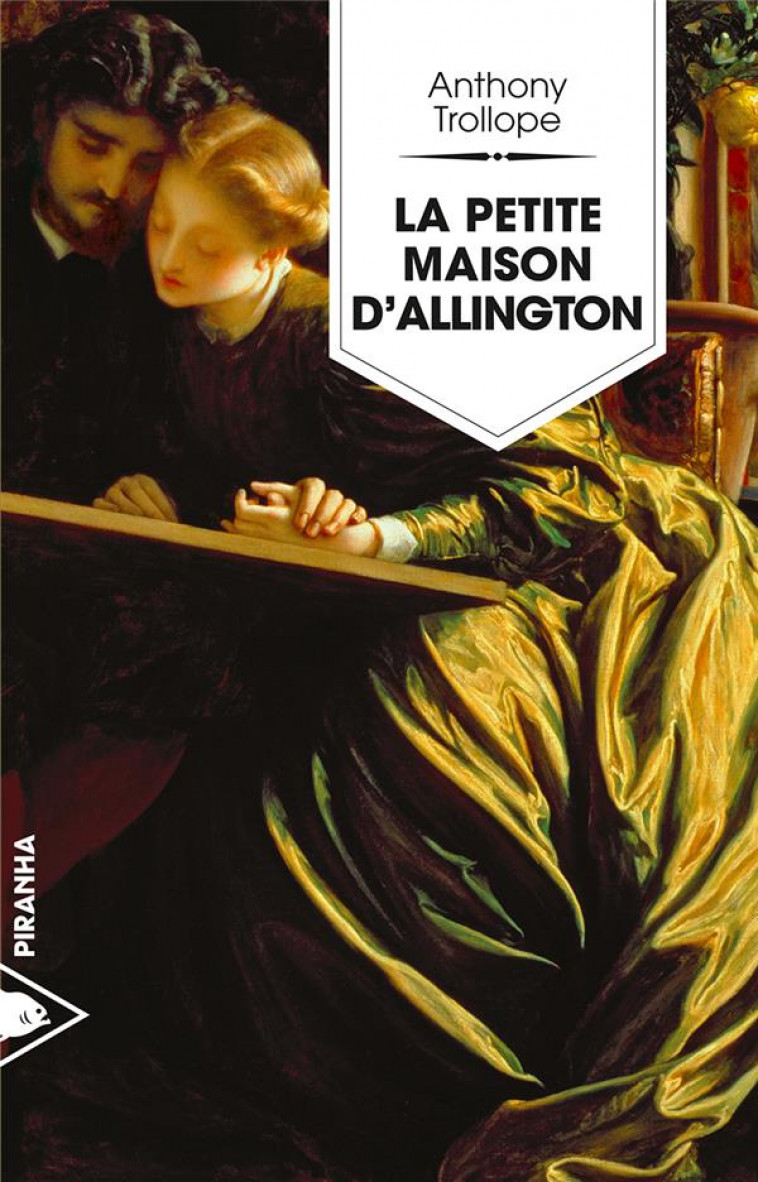 LA PETITE MAISON D-ALLINGTON - TROLLOPE ANTHONY - PIRANHA