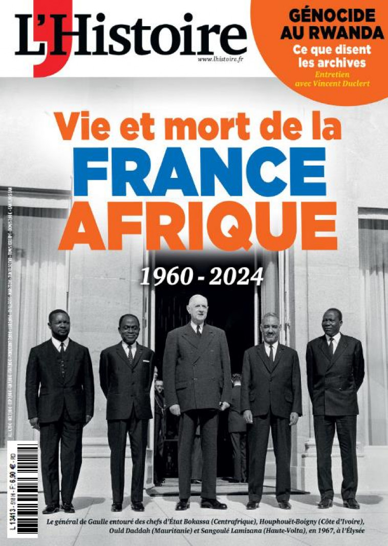 L-HISTOIRE N 518 : 1960-2024, VIE ET MORT DE LA FRANCE-AFRIQUE - AVRIL 2024 - L-HISTOIRE - NC