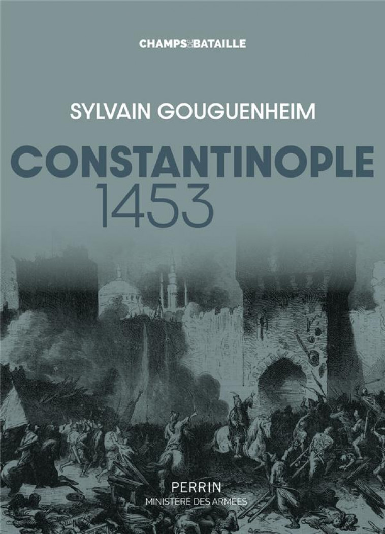 CONSTANTINOPLE 1453 - GOUGUENHEIM SYLVAIN - PERRIN
