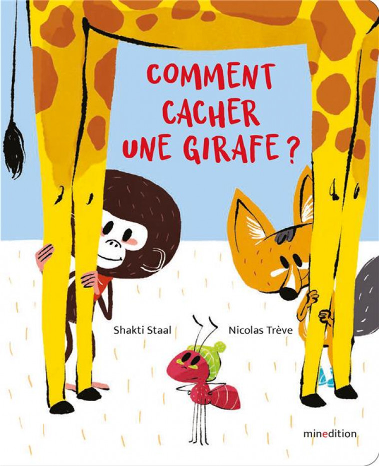 COMMENT CACHER UNE GIRAFE ? - TREVE/STAAL - MINEDITION