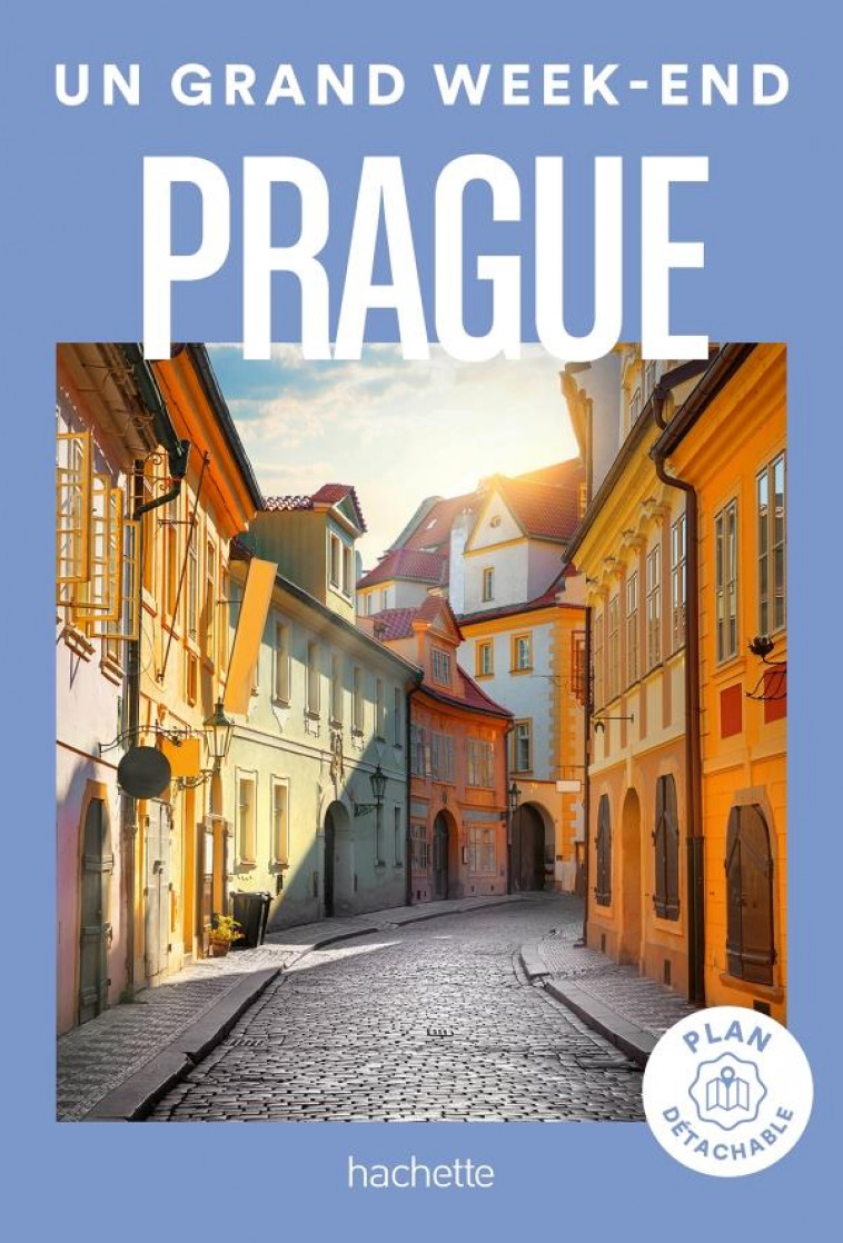 PRAGUE. UN GRAND WEEK-END - COLLECTIF - HACHETTE