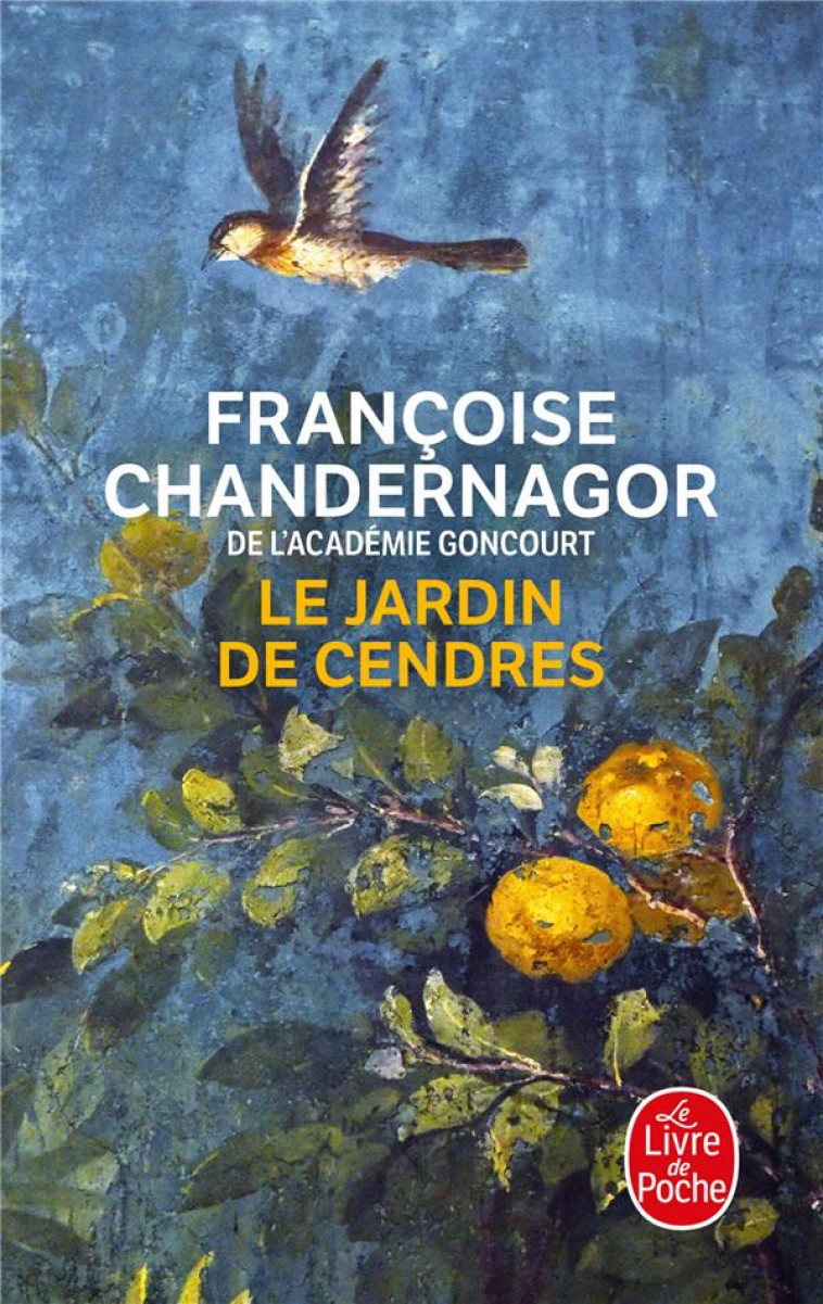 LE JARDIN DE CENDRES (LA REINE OUBLIEE, TOME 4) - CHANDERNAGOR F. - LGF/Livre de Poche