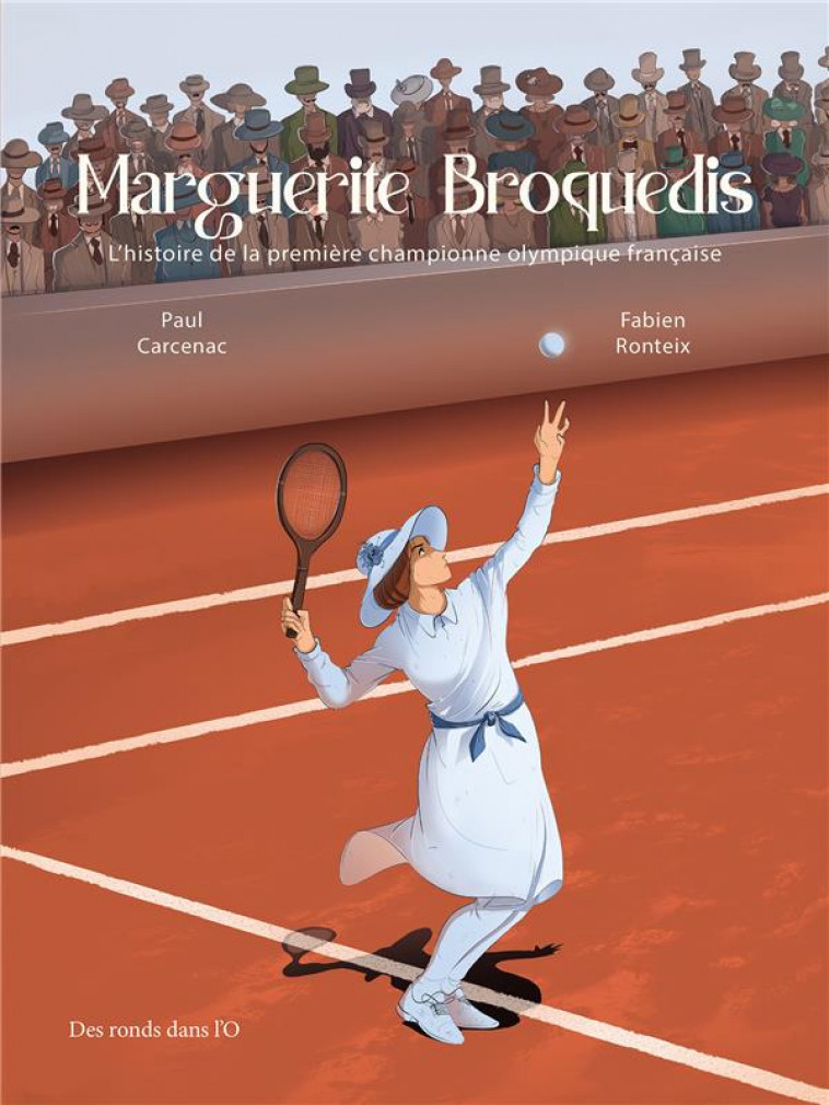 MARGUERITE BROQUEDIS - HISTOIRE DE LA PREMIERE CHAMPIONNE OLYMPIQUE FRANCAISE - CARCENAC/RONTEIX - RONDS DANS L'O