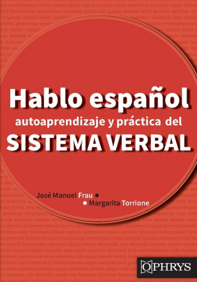 HABLO ESPANOL -  AUTOAPRENDIZAJE Y PRACTICA DEL SISTEMA VERBAL - FRAU/TORRIONE - OPHRYS