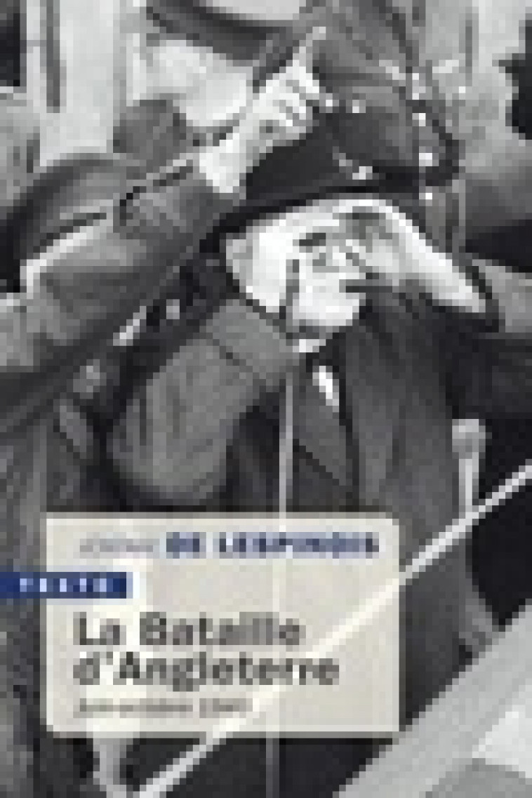 LA BATAILLE D-ANGLETERRE - JUIN-OCTOBRE 1940 - DE LESPINOIS JEROME - TALLANDIER