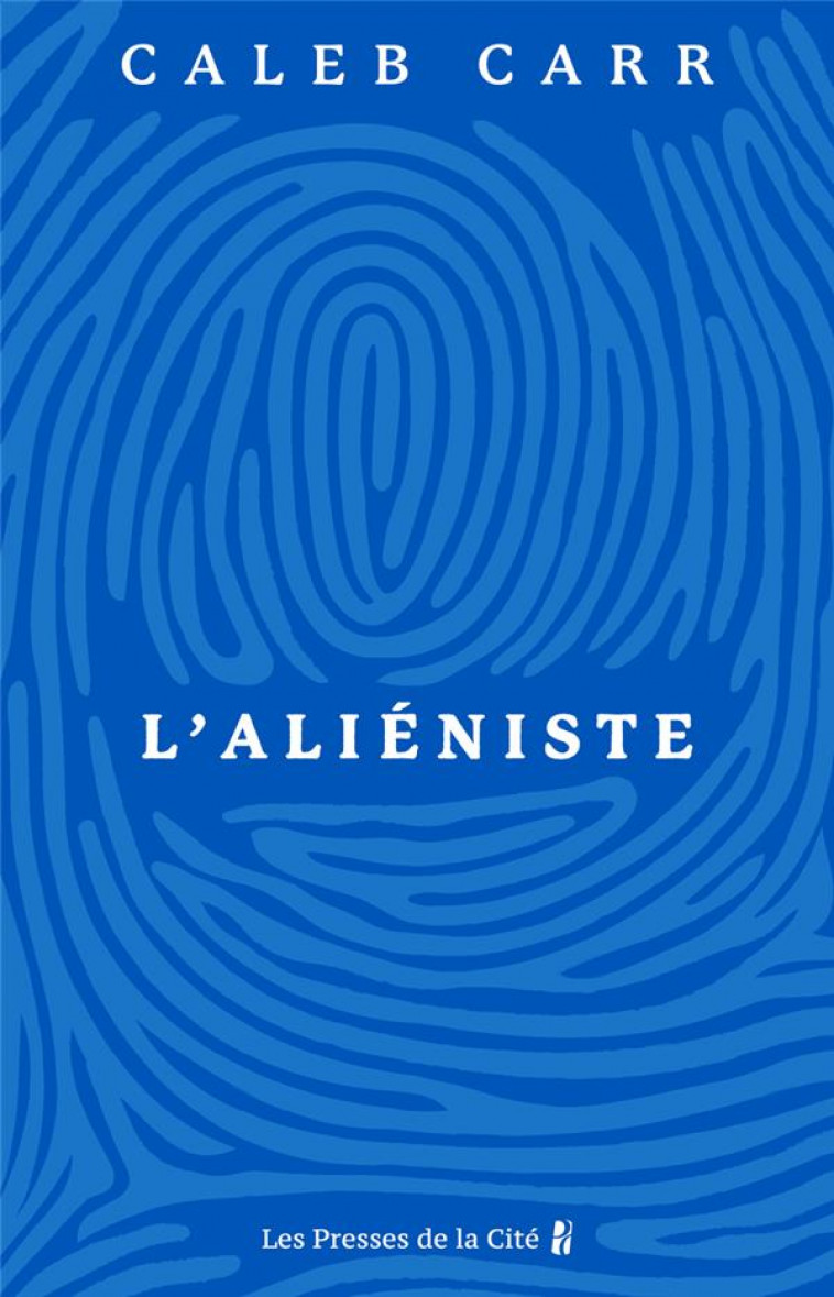 L-ALIENISTE - CARR CALEB - PRESSES CITE