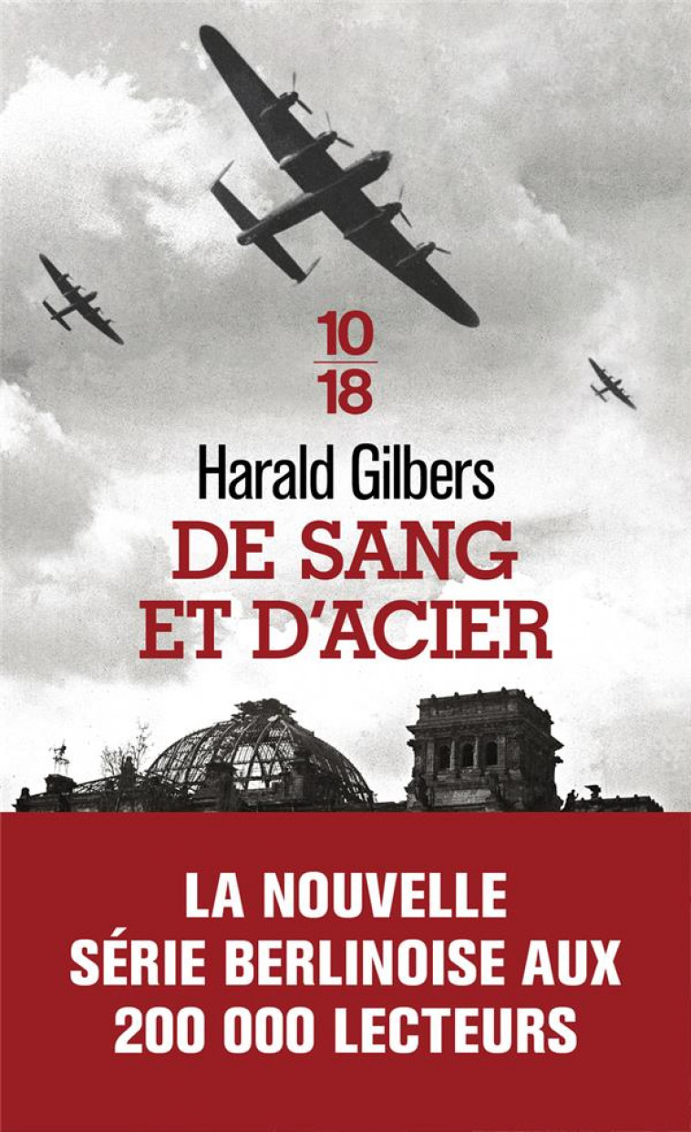 DE SANG ET D-ACIER - GILBERS HARALD - 10 X 18