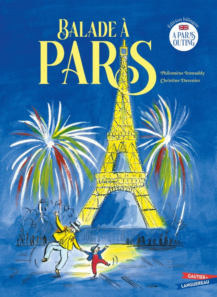 BALADE A PARIS - A PARIS OUTING - EDITION BILINGUE, FRANCAIS-ANGLAIS - IRAWADDY/DAVENIER - HACHETTE