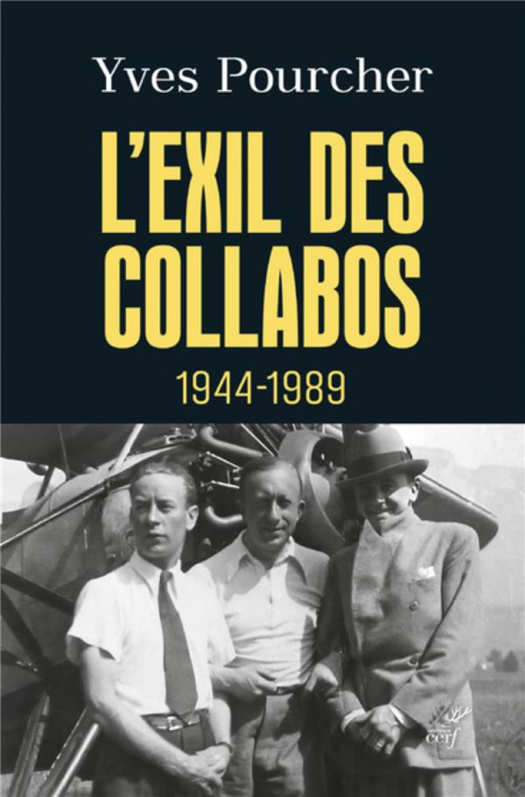 L-EXIL DES COLLABOS. 1944/1996 - POURCHER YVES - CERF