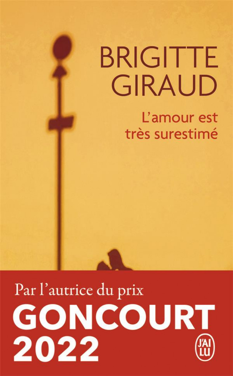 L-AMOUR EST TRES SURESTIME - GIRAUD BRIGITTE - J'AI LU