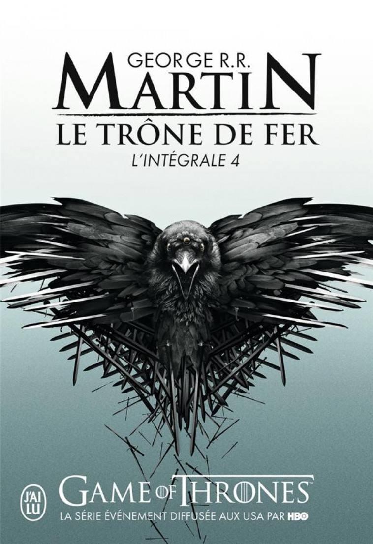 TRONE DE FER INTEGRALE T4 - MARTIN GEORGE R.R. - J'AI LU
