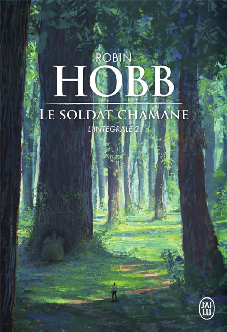 LE SOLDAT CHAMANE INTEGRALE - 2 - HOBB ROBIN - J'ai lu