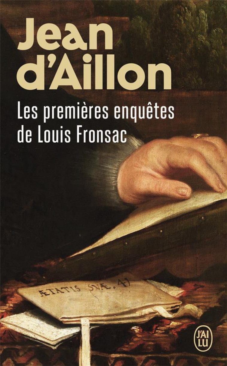 LES PREMIERES ENQUETES DE LOUIS FRONSAC - AILLON JEAN D- - J'AI LU