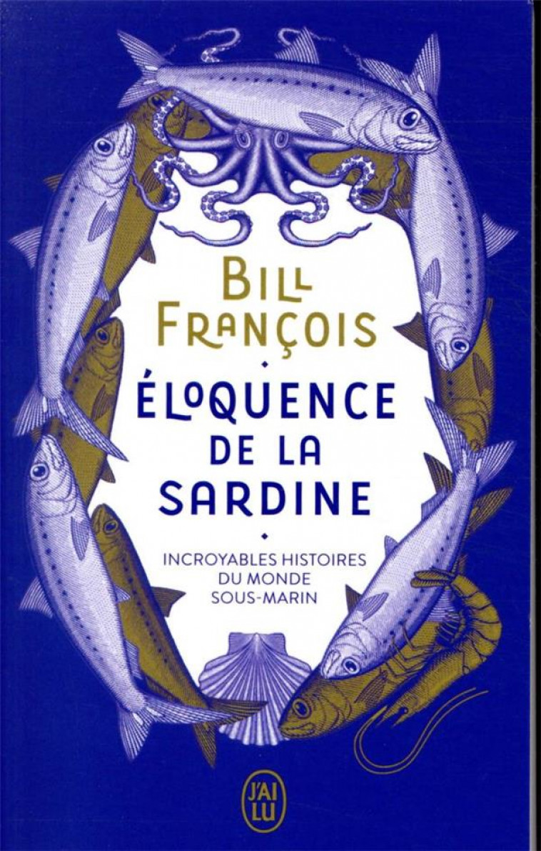 ELOQUENCE DE LA SARDINE - FRANCOIS - J'AI LU