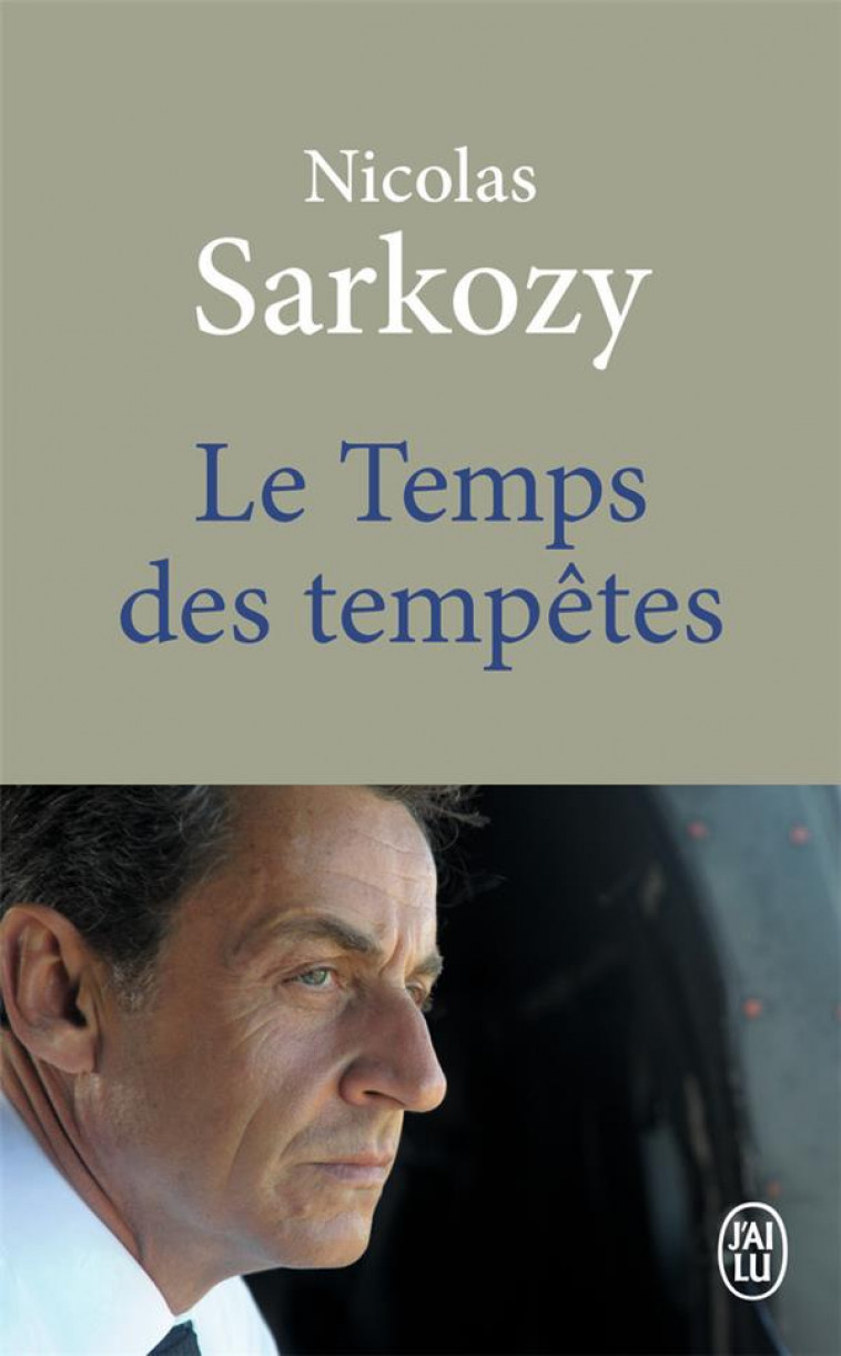 LE TEMPS DES TEMPETES - SARKOZY NICOLAS - J'AI LU