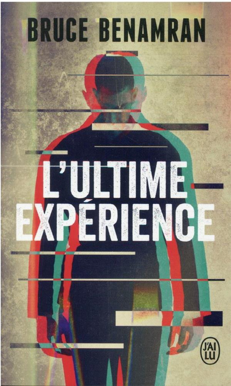 L-ULTIME EXPERIENCE - BENAMRAN BRUCE - J'AI LU