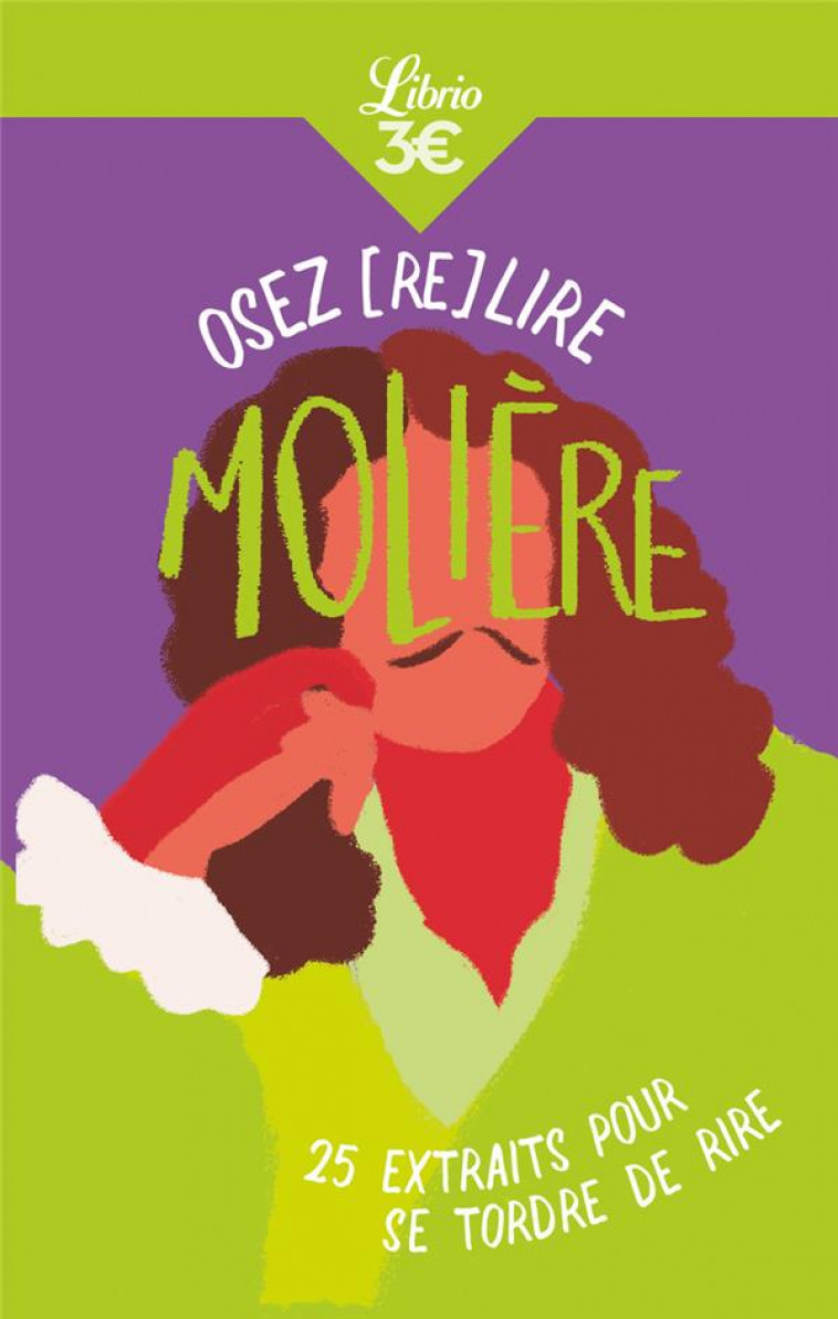 OSEZ (RE)LIRE MOLIERE - ESCOLA/BOURQUI - J'AI LU
