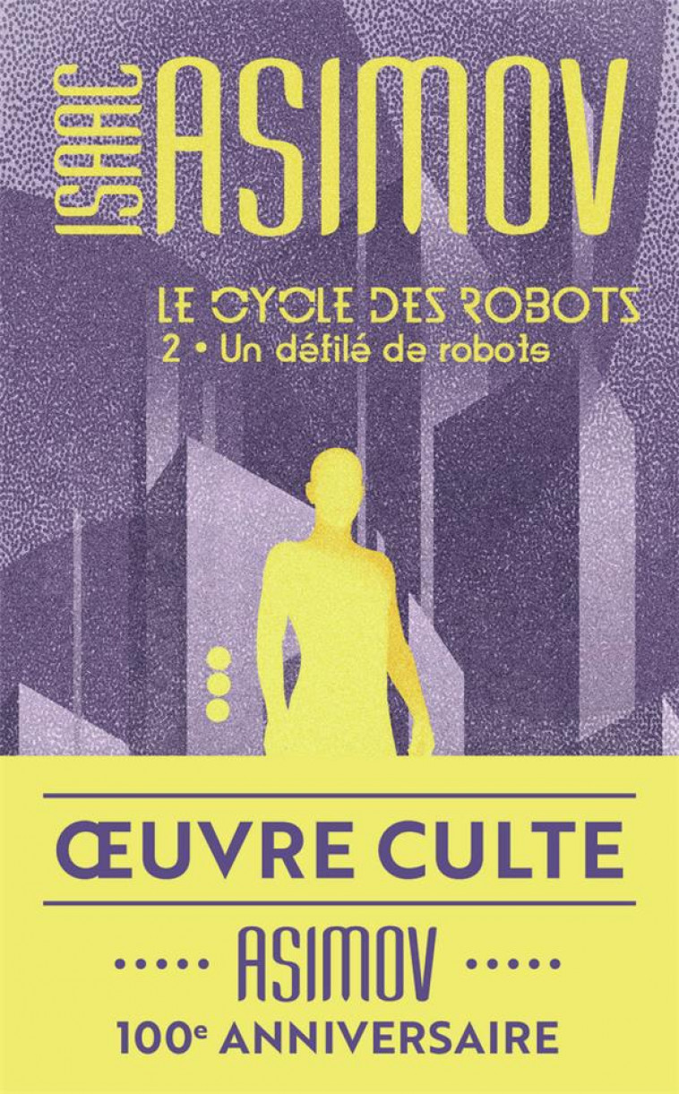 LE CYCLE DES ROBOTS T2 UN DEFILE DE ROBOTS (NC) - ASIMOV ISAAC - J'AI LU