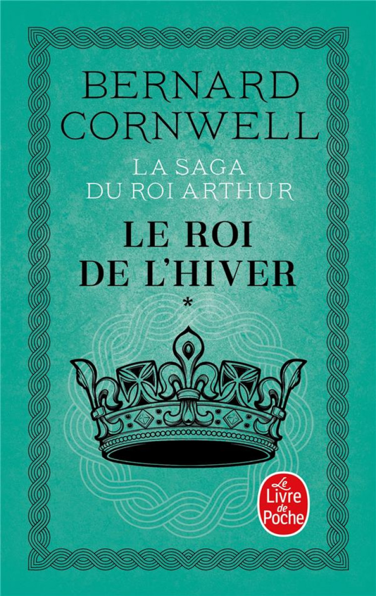 SAGA ROI ARTHUR T1 ROI DE L-HIVER - CORNWELL BERNARD - LGF/Livre de Poche